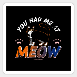 You Had Me At Meow Cat Lover Magnet